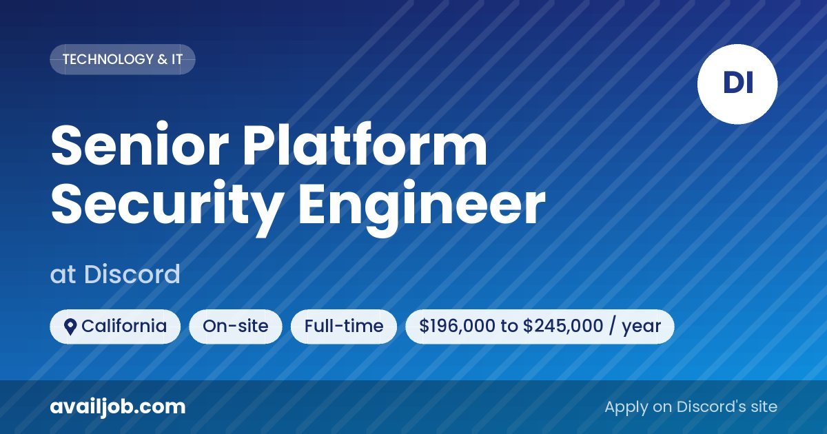 Senior Platform Security Engineer job at Discord in California
