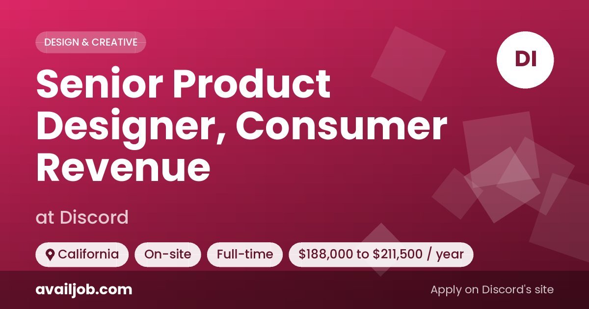 Senior Product Designer, Consumer Revenue job at Discord in California