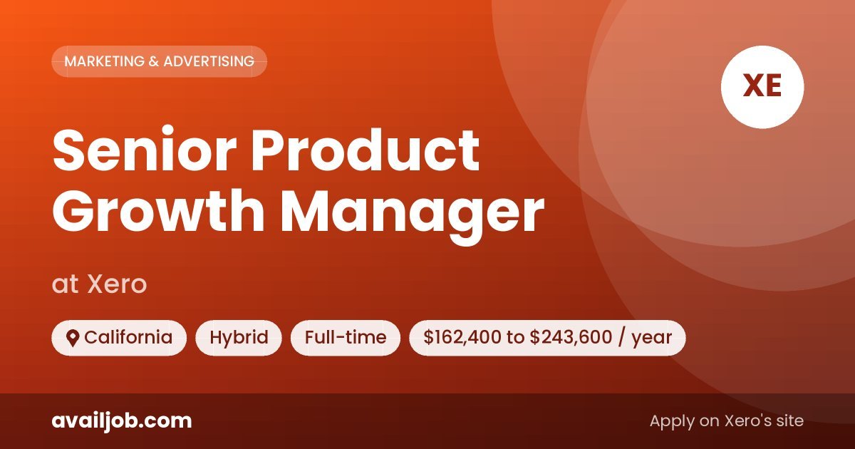 Senior Product Growth Manager job at Xero in California
