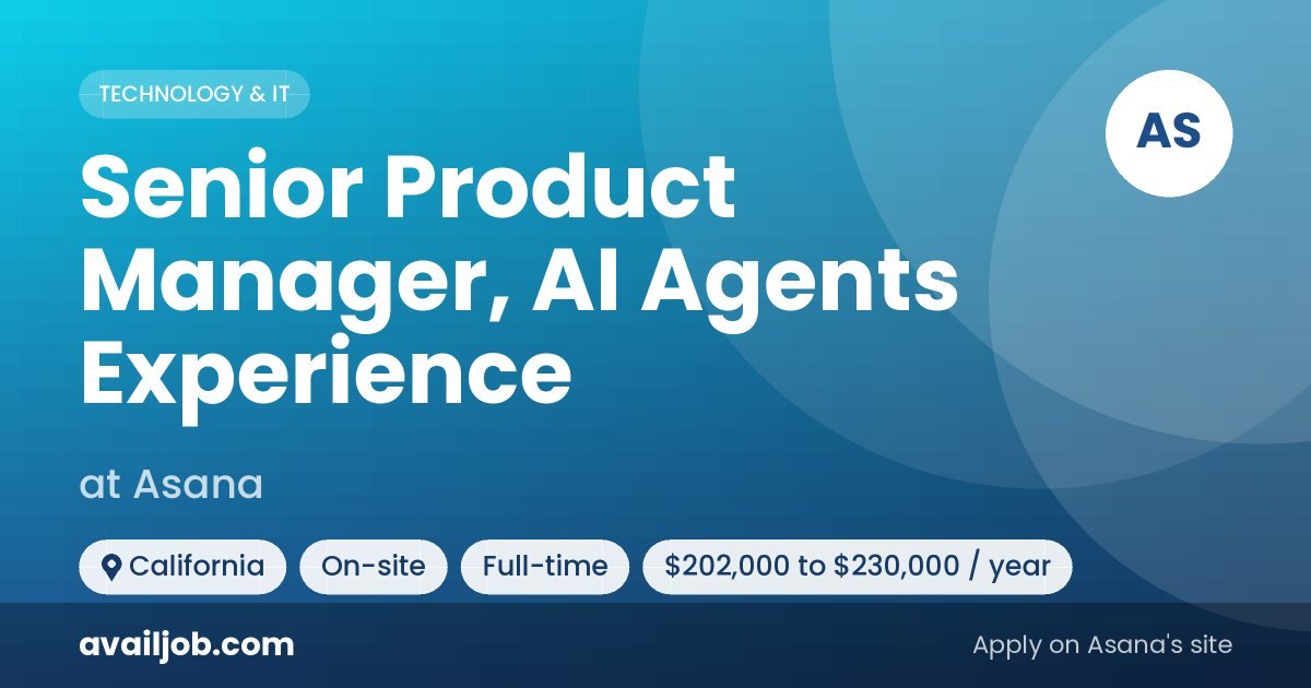 Senior Product Manager, AI Agents Experience job at Asana in California