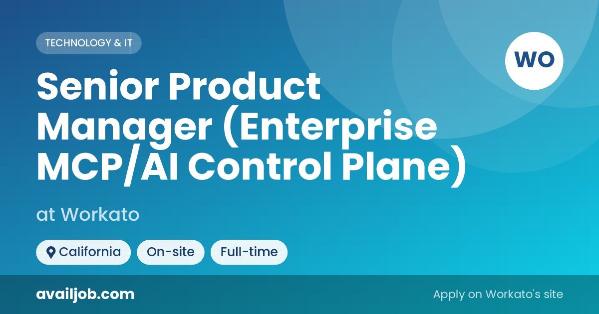 Senior Product Manager (Enterprise MCP/AI Control Plane) job at Workato in California