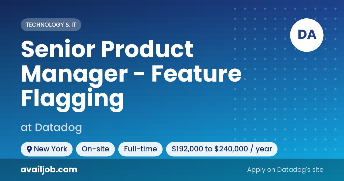 Senior Product Manager - Feature Flagging job at Datadog in New York