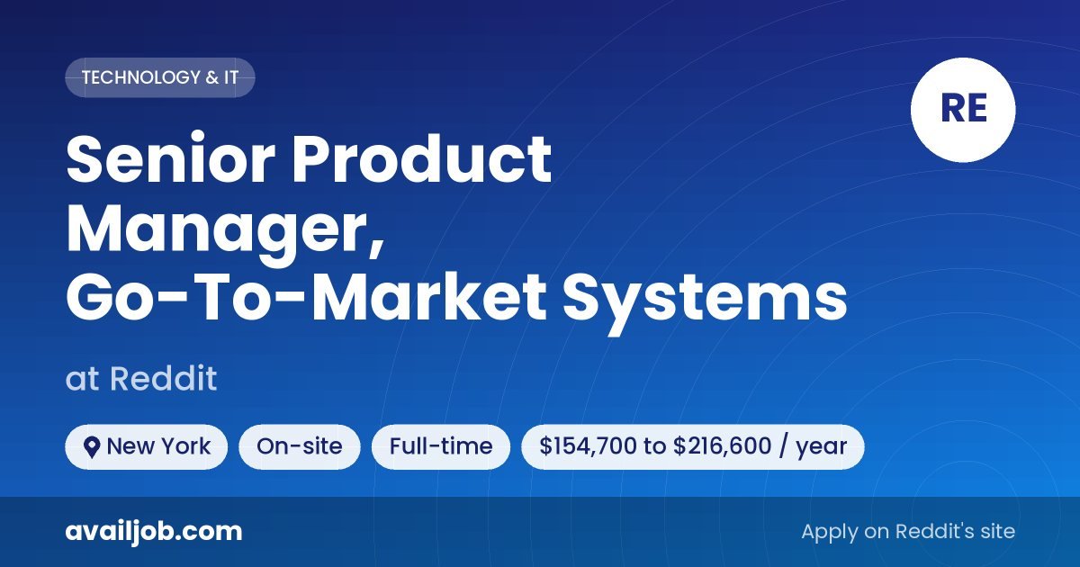 Senior Product Manager, Go-To-Market Systems job at Reddit in New York