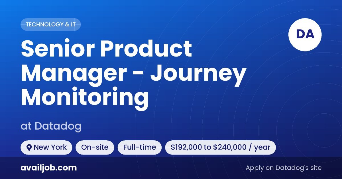 Senior Product Manager - Journey Monitoring job at Datadog in New York