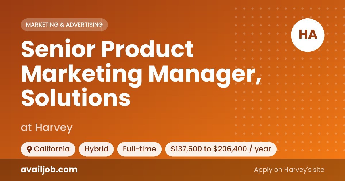 Senior Product Marketing Manager, Solutions job at Harvey in California