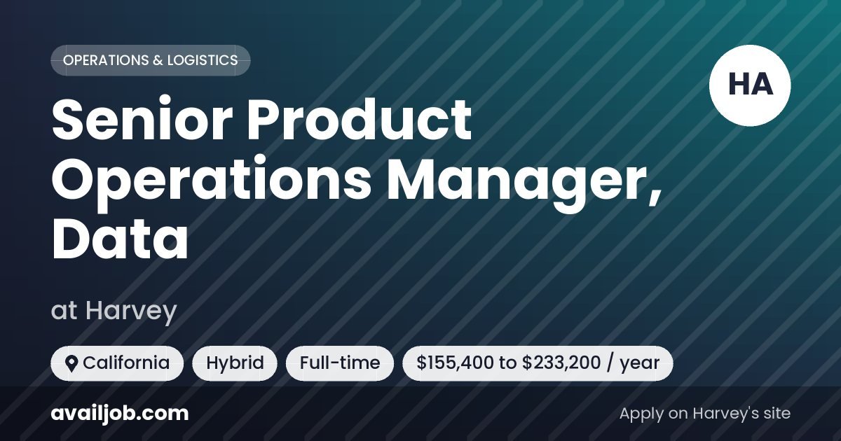 Senior Product Operations Manager, Data job at Harvey in California