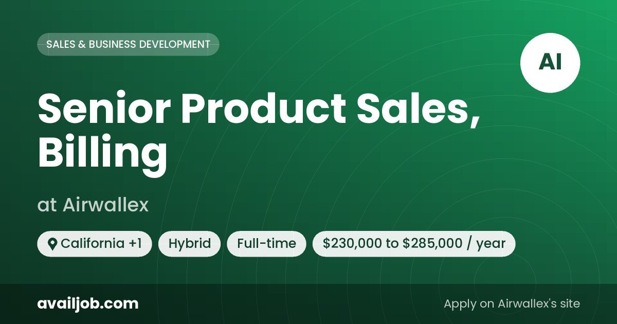Senior Product Sales, Billing job at Airwallex in California