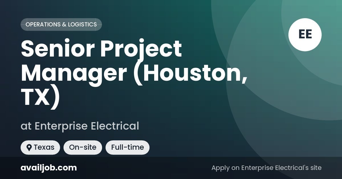 Senior Project Manager (Houston, TX) job at Enterprise Electrical in Texas
