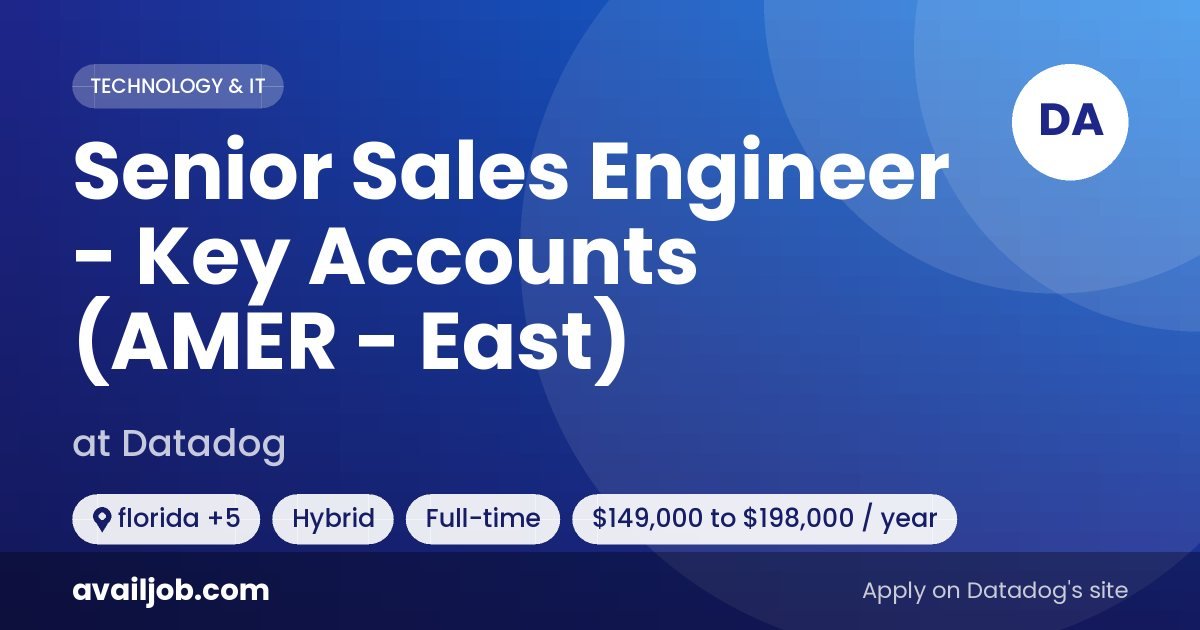 Senior Sales Engineer - Key Accounts (AMER - East) job at Datadog in florida