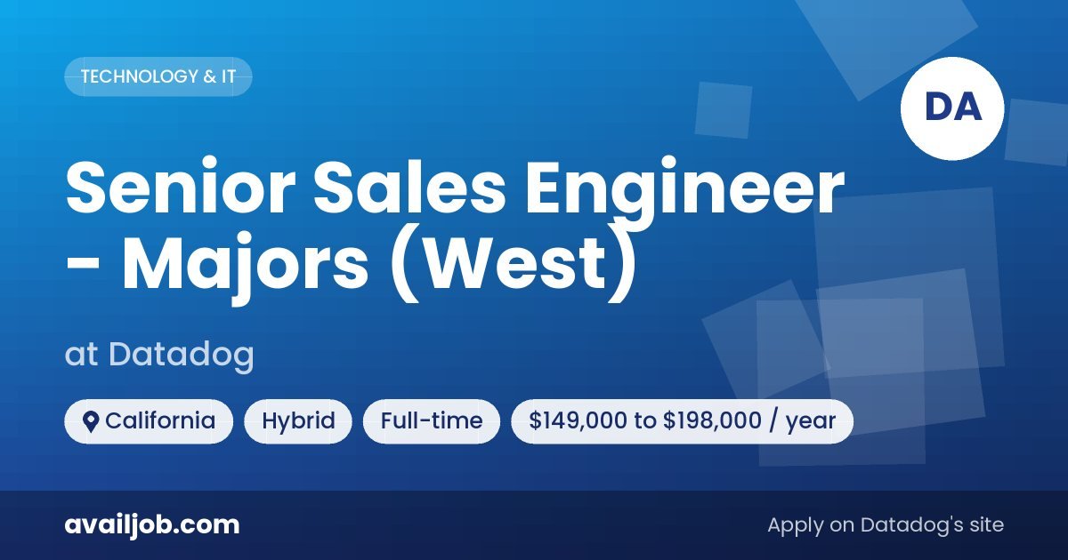 Senior Sales Engineer - Majors (West) job at Datadog in California