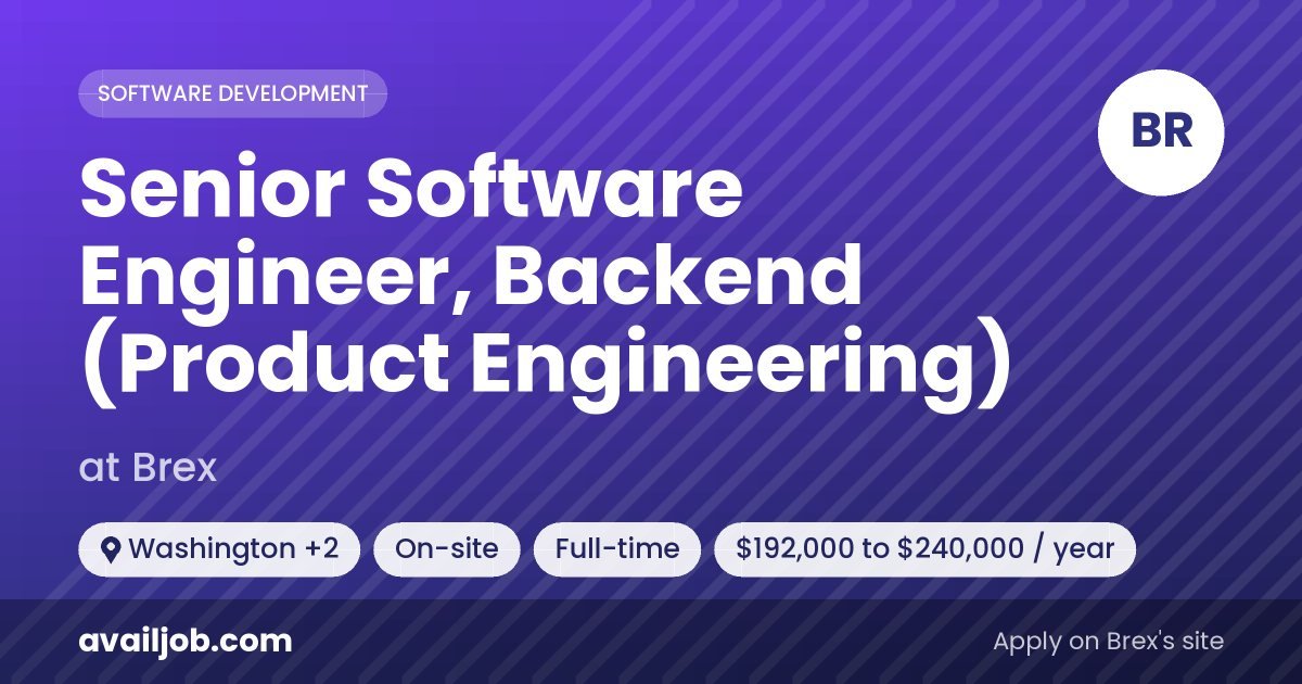 Senior Software Engineer, Backend (Product Engineering) job at Brex in Washington