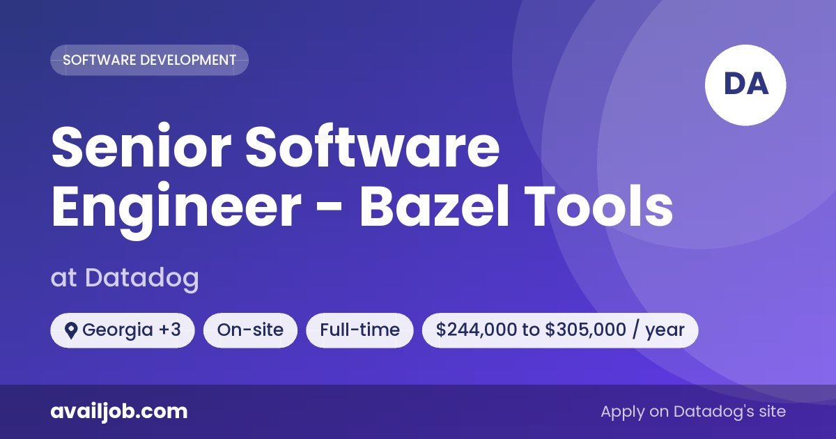 Senior Software Engineer - Bazel Tools job at Datadog in Georgia