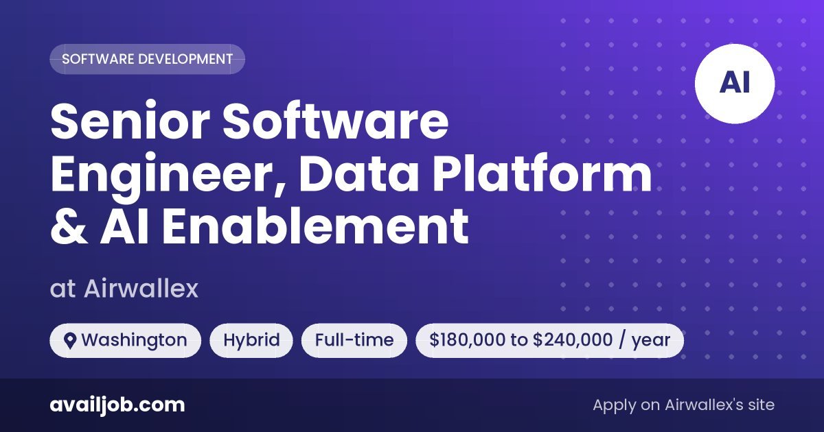 Senior Software Engineer, Data Platform & AI Enablement job at Airwallex in Washington