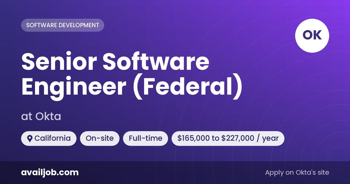 Senior Software Engineer (Federal) job at Okta in California