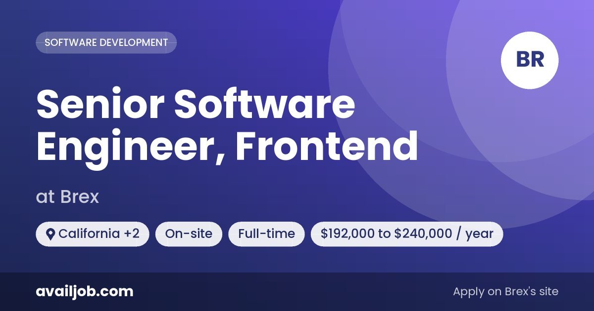 Senior Software Engineer, Frontend job at Brex in California