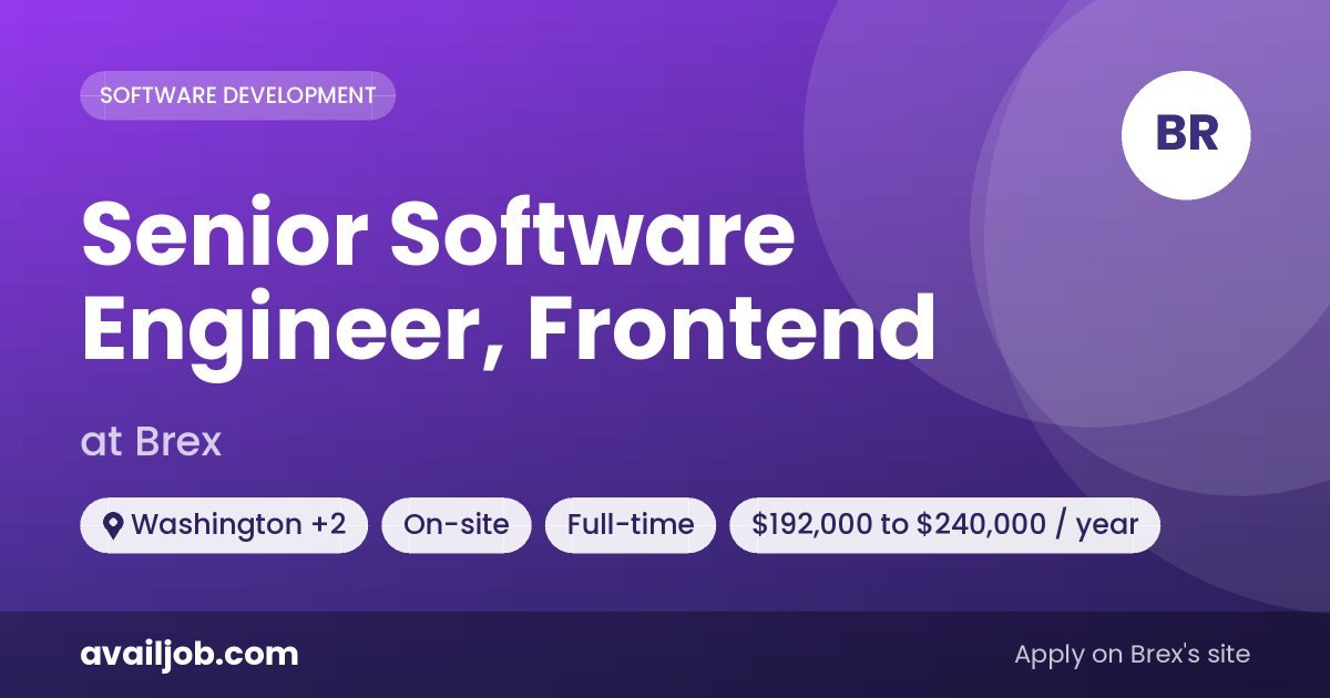 Senior Software Engineer, Frontend job at Brex in Washington