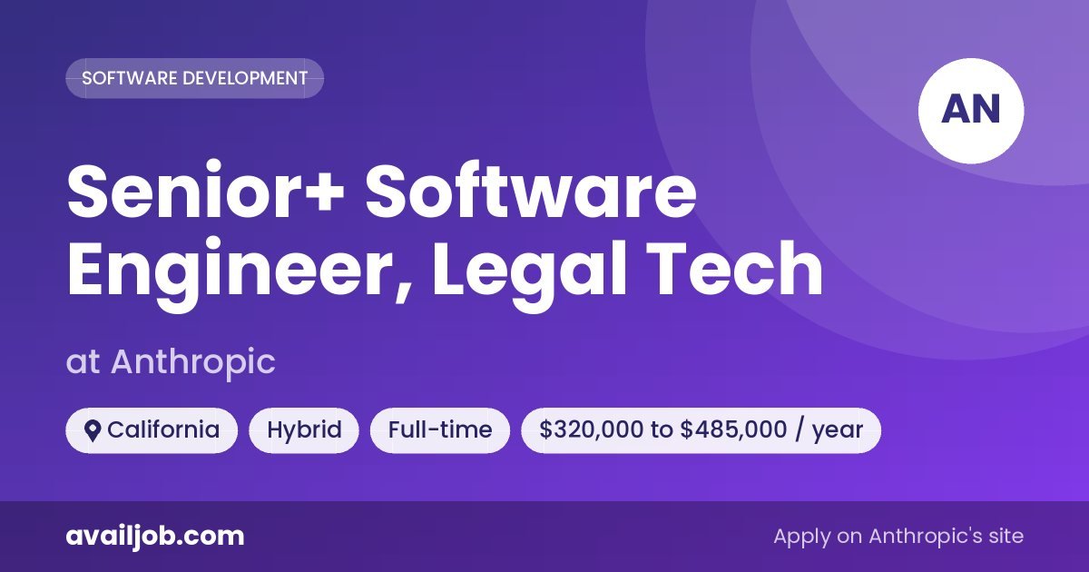 Senior+ Software Engineer, Legal Tech job at Anthropic in California