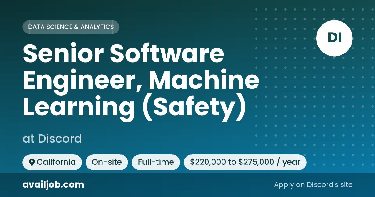 Senior Software Engineer, Machine Learning (Safety) job at Discord in California