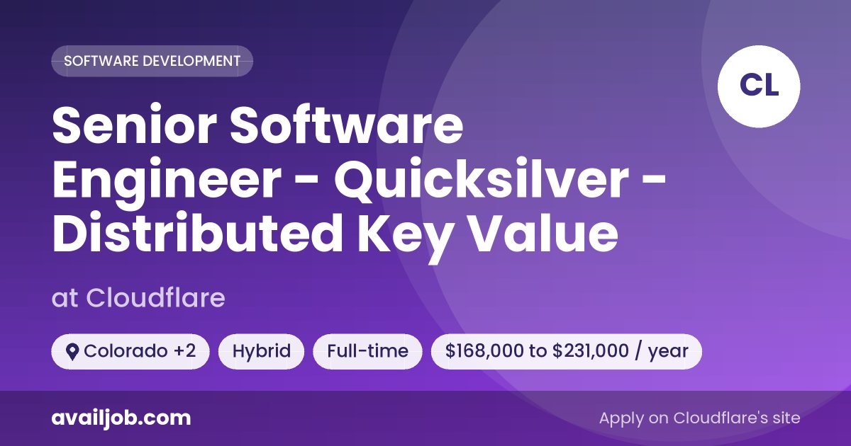 Senior Software Engineer - Quicksilver - Distributed Key Value job at Cloudflare in Colorado