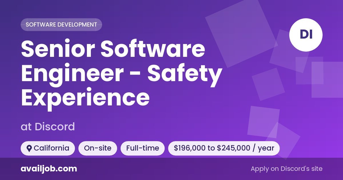 Senior Software Engineer - Safety Experience job at Discord in California