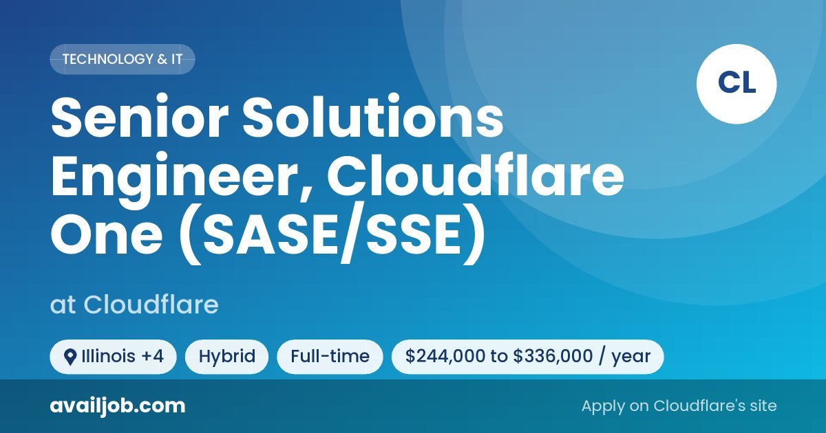 Senior Solutions Engineer, Cloudflare One (SASE/SSE) job at Cloudflare in Illinois