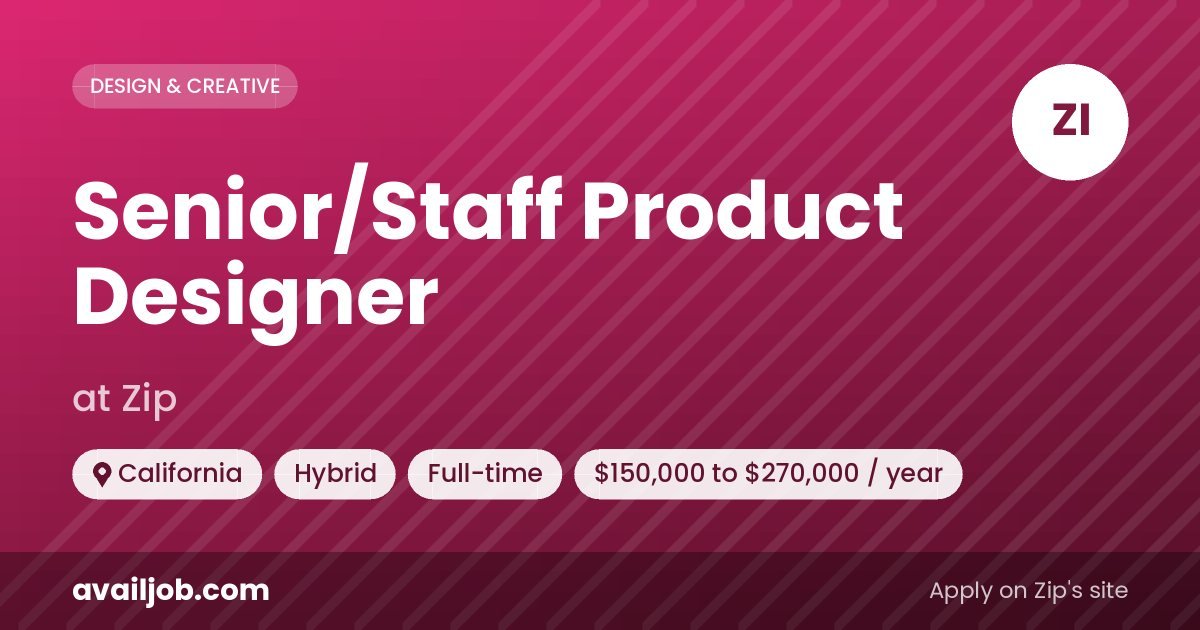 Senior/Staff Product Designer job at Zip in California