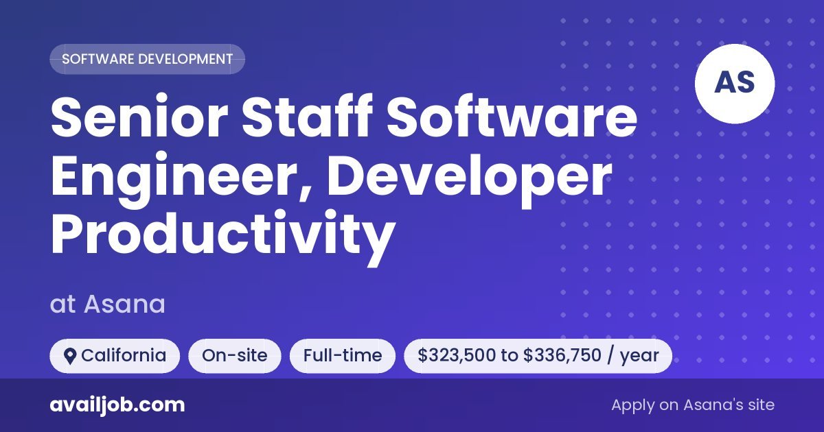 Senior Staff Software Engineer, Developer Productivity job at Asana in California