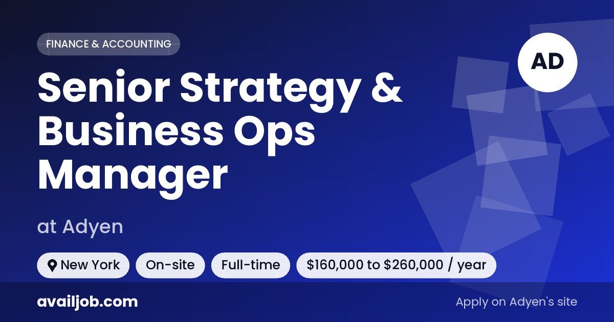 Senior Strategy & Business Ops Manager job at Adyen in New York