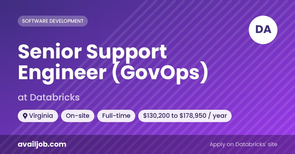 Senior Support Engineer (GovOps) job at Databricks in Virginia