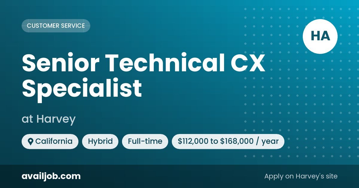 Senior Technical CX Specialist job at Harvey in California
