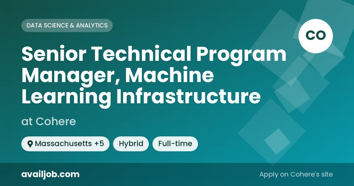 Senior Technical Program Manager, Machine Learning Infrastructure job at Cohere in Massachusetts