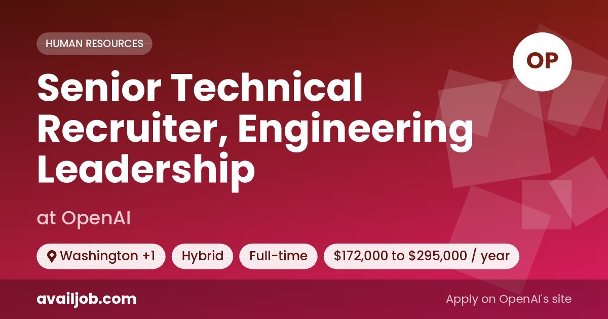 Senior Technical Recruiter, Engineering Leadership job at OpenAI in Washington