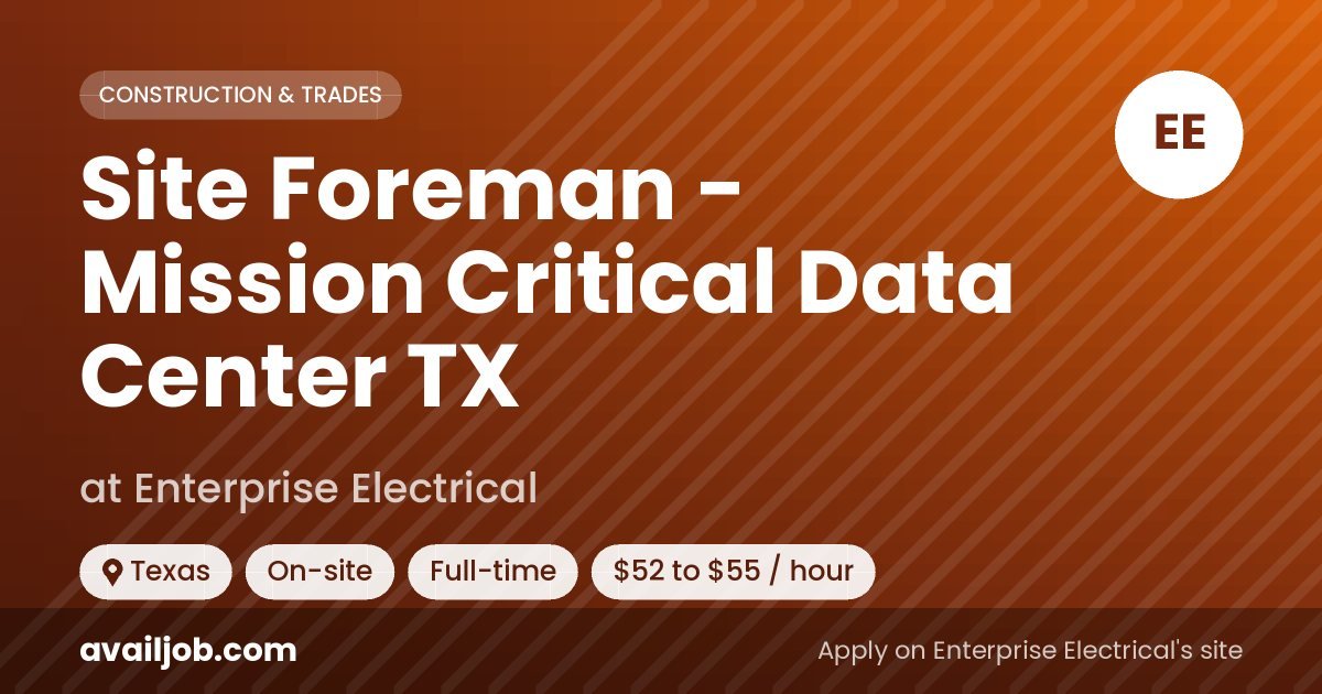 Site Foreman - Mission Critical Data Center TX job at Enterprise Electrical in Texas
