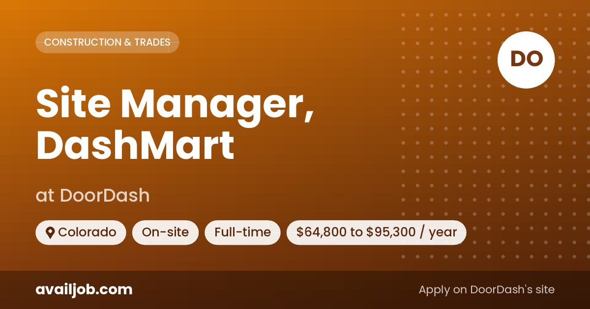 Site Manager, DashMart job at DoorDash in Colorado
