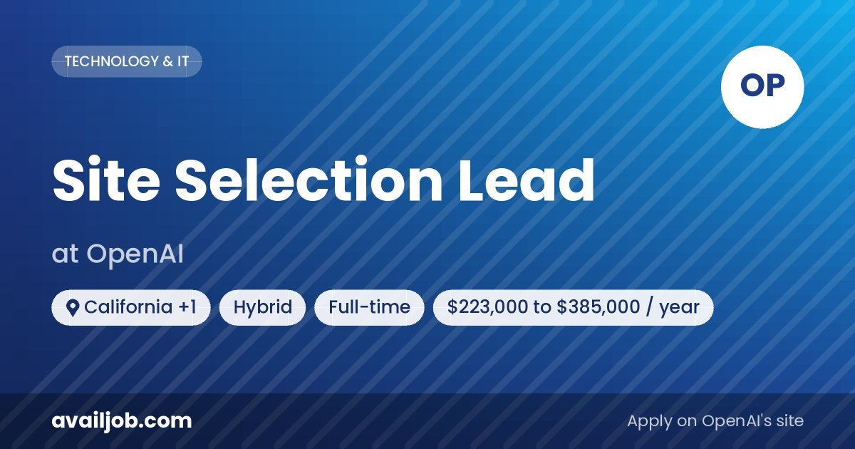 Site Selection Lead job at OpenAI in California