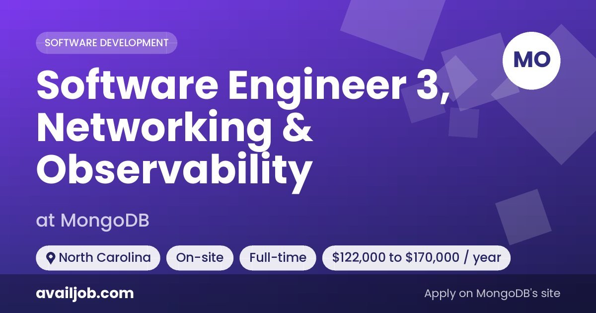 Software Engineer 3, Networking & Observability job at MongoDB in North Carolina
