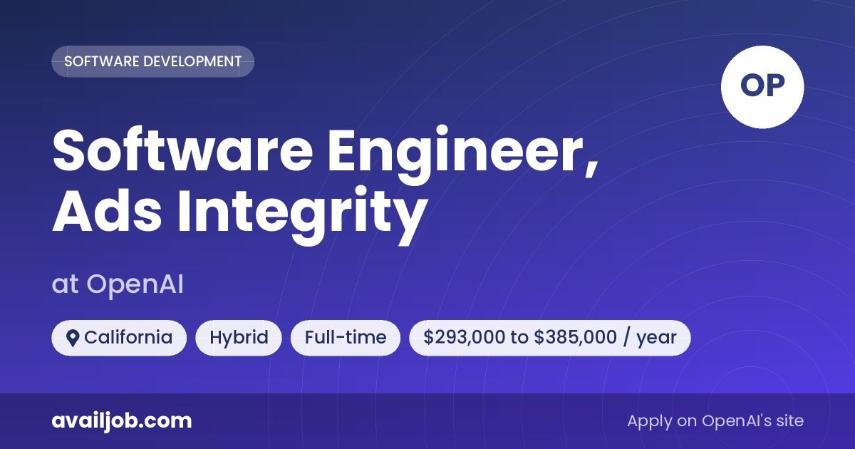 Software Engineer, Ads Integrity job at OpenAI in California