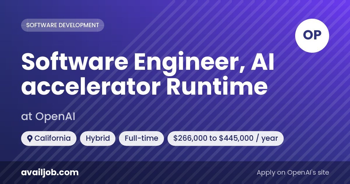 Software Engineer, AI accelerator Runtime job at OpenAI in California
