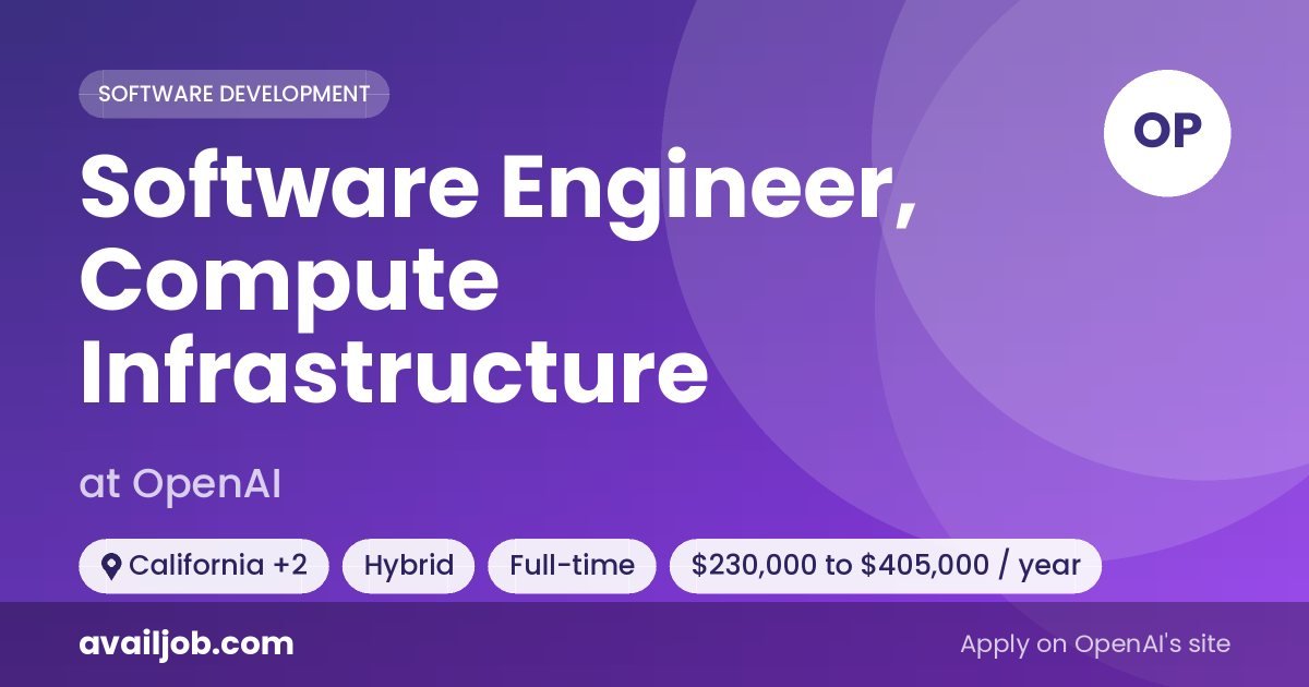 Software Engineer, Compute Infrastructure job at OpenAI in California