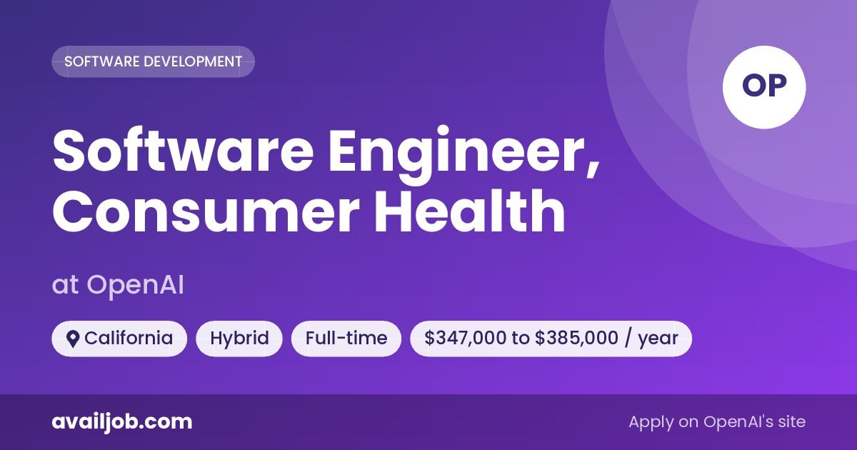 Software Engineer, Consumer Health job at OpenAI in California