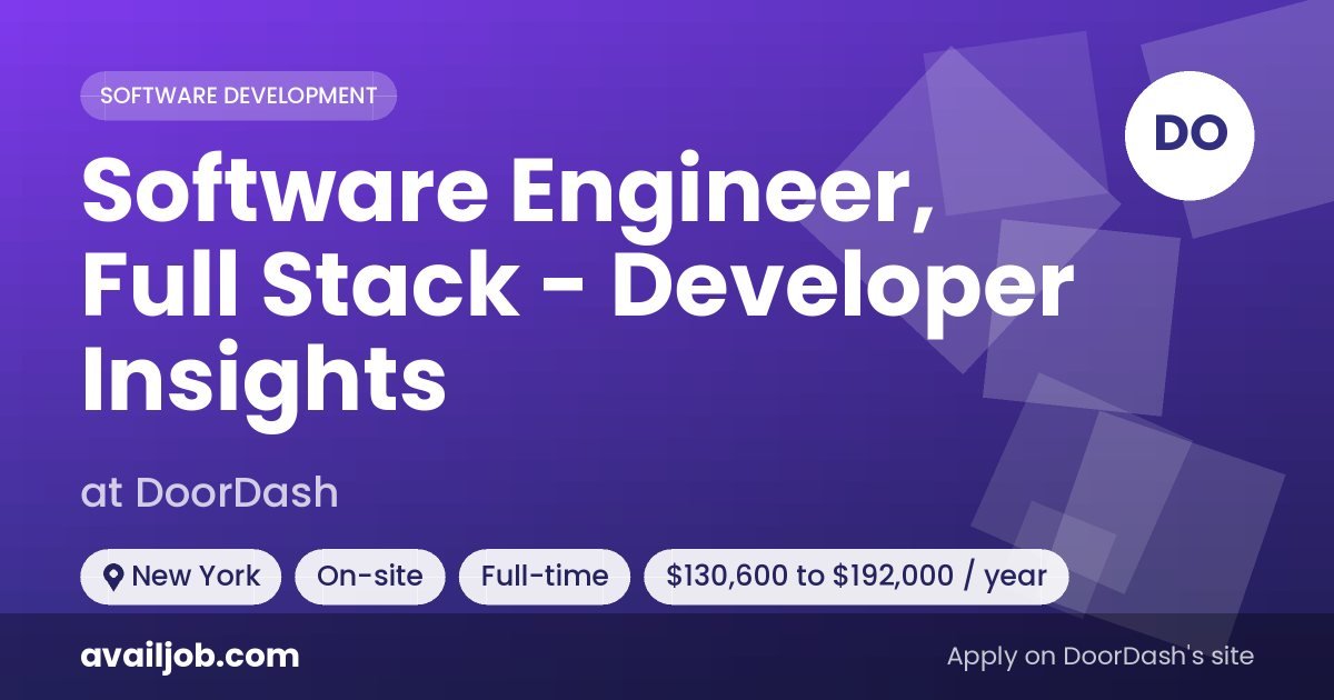 Software Engineer, Full Stack - Developer Insights job at DoorDash in New York