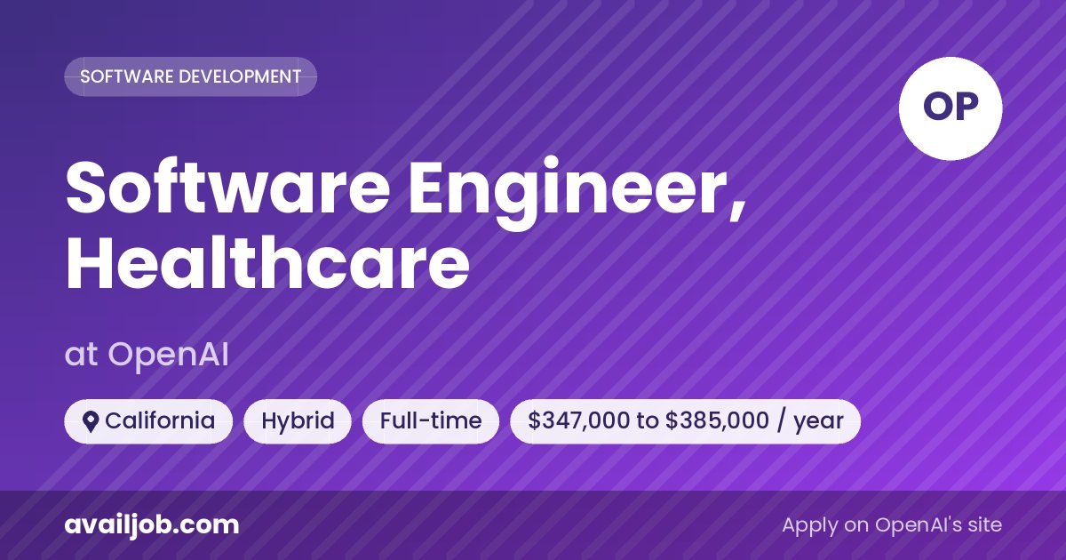 Software Engineer, Healthcare job at OpenAI in California