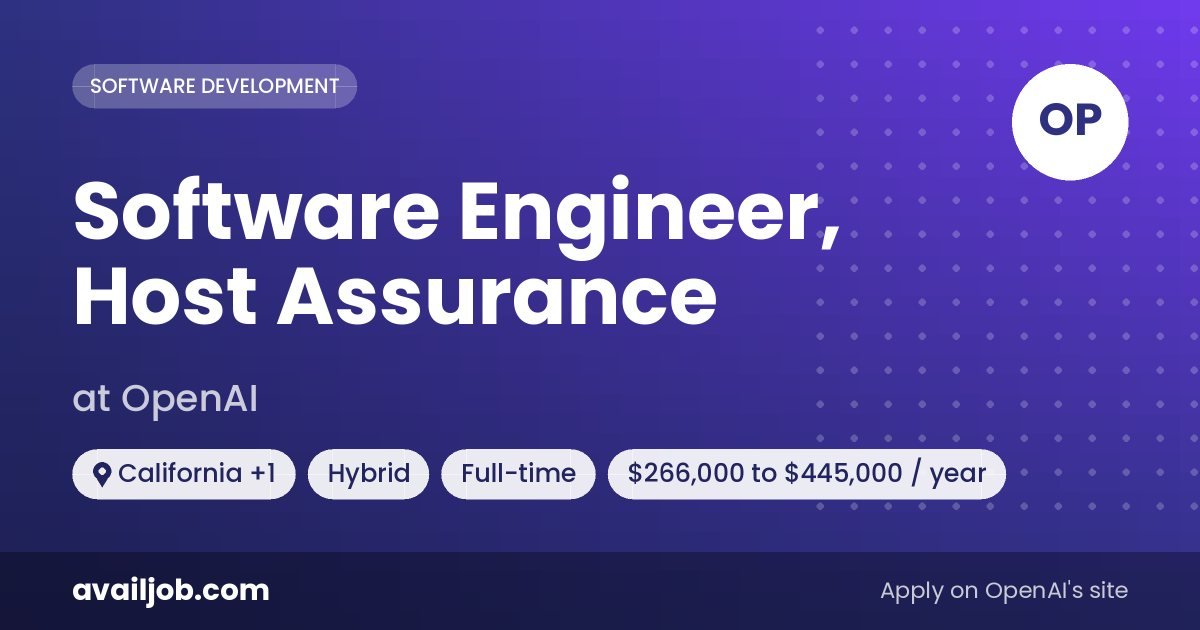 Software Engineer, Host Assurance job at OpenAI in California