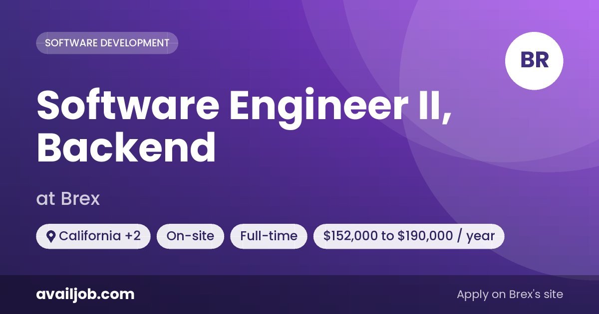 Software Engineer II, Backend job at Brex in California