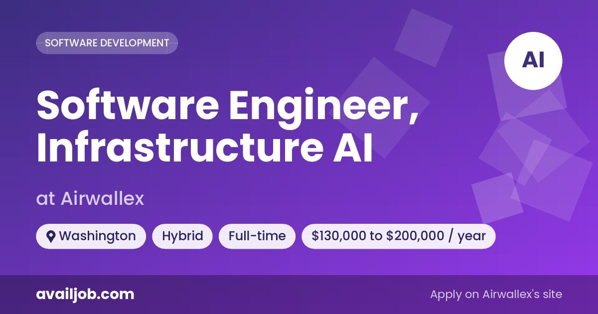 Software Engineer, Infrastructure AI job at Airwallex in Washington