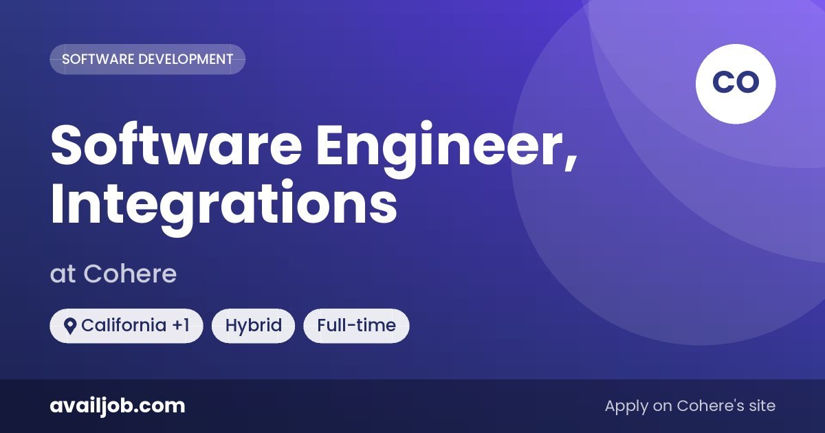 Software Engineer, Integrations job at Cohere in California