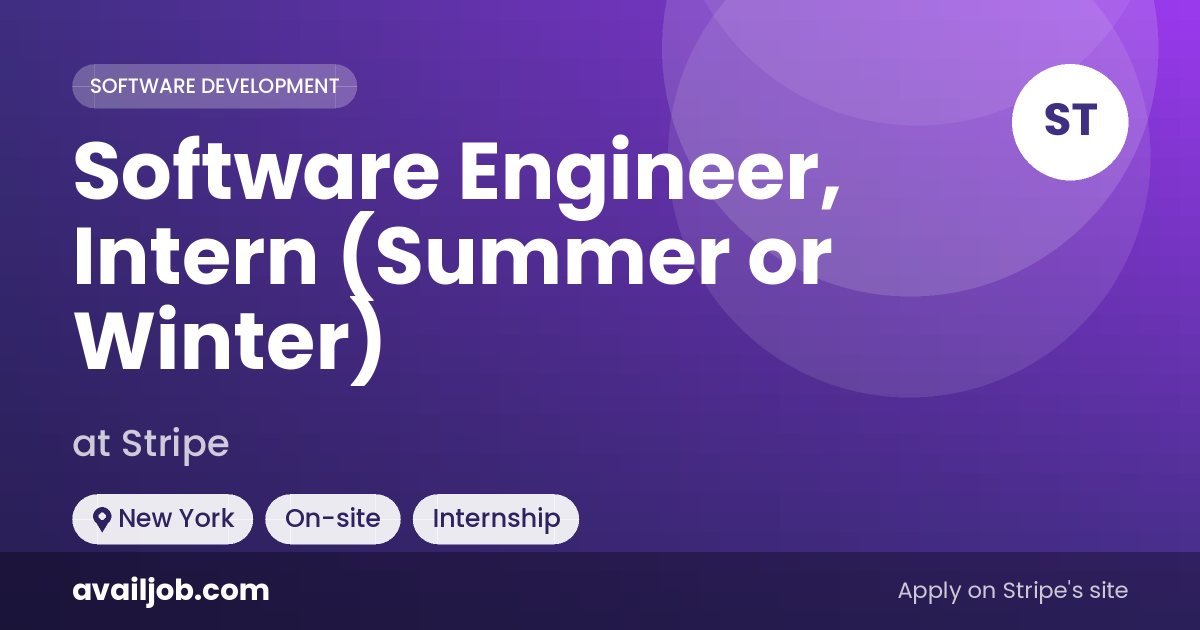 Software Engineer, Intern (Summer or Winter) job at Stripe in New York