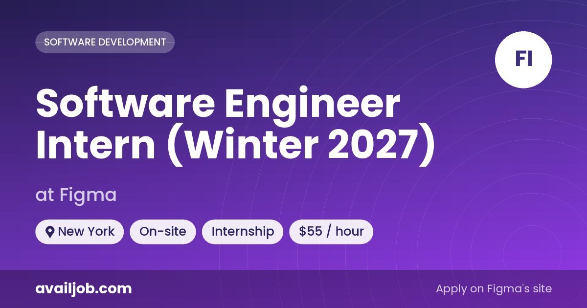 Software Engineer Intern (Winter 2027) job at Figma in New York