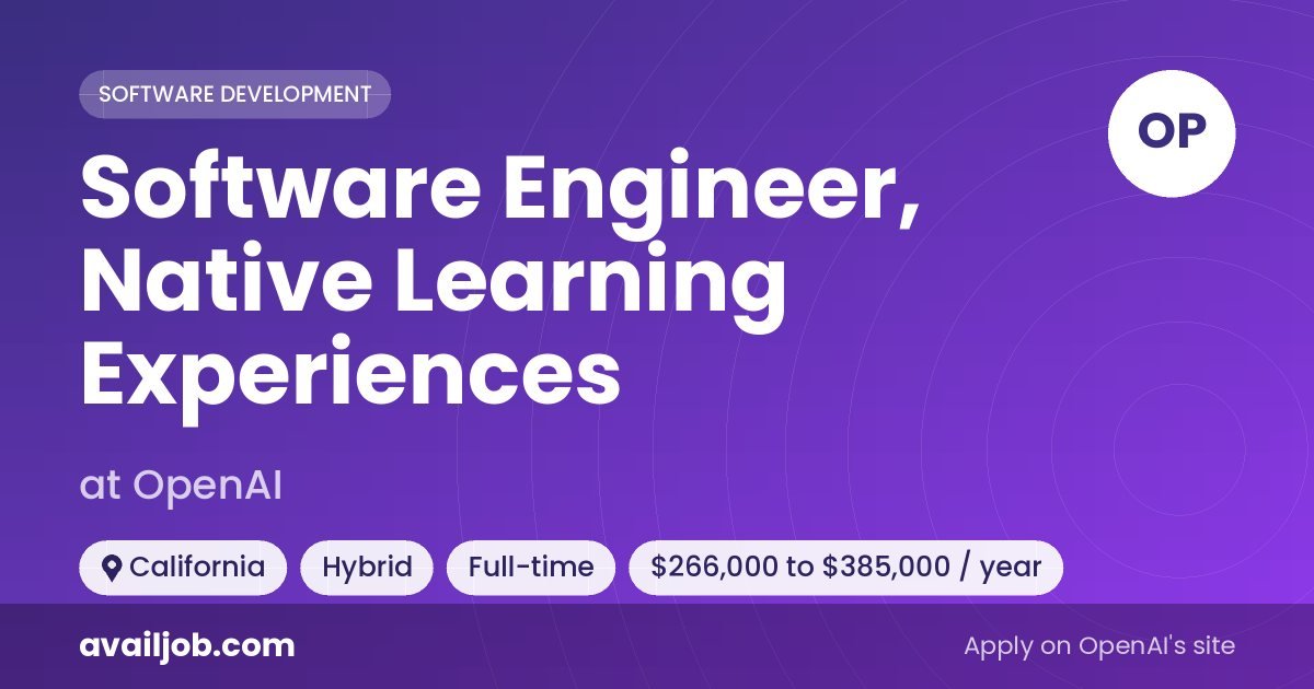 Software Engineer, Native Learning Experiences job at OpenAI in California