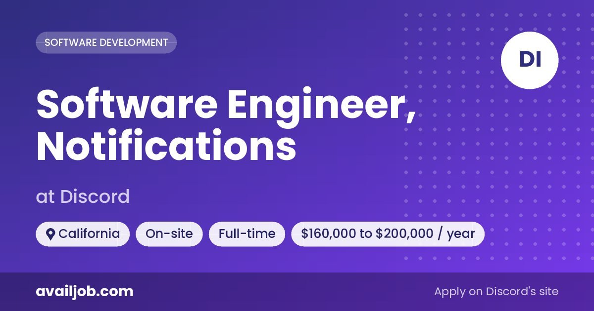 Software Engineer, Notifications job at Discord in California